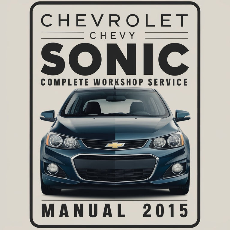 Manual completo de servicio y reparación del taller Chevrolet Sonic 2015