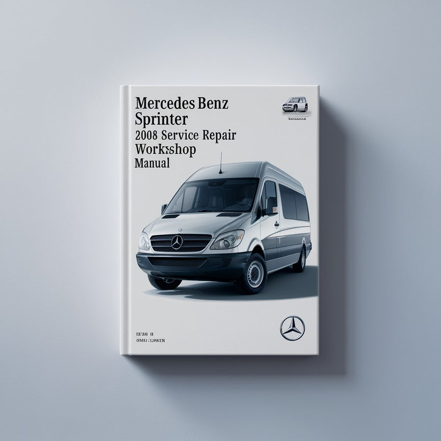 Mercedes Benz Sprinter 2008 Service-Reparatur-Werkstatthandbuch