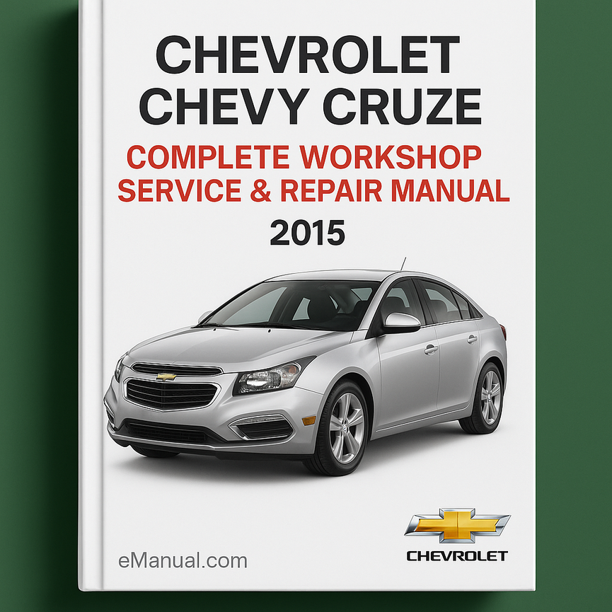Chevrolet Chevy Cruze Complete Workshop Service Repair Manual 2015
