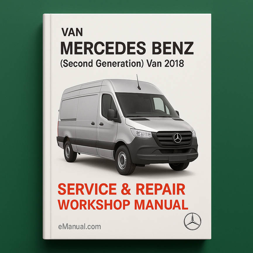 Mercedes Benz Sprinter (Second Generation) Van 2018 Service Repair Workshop Manual