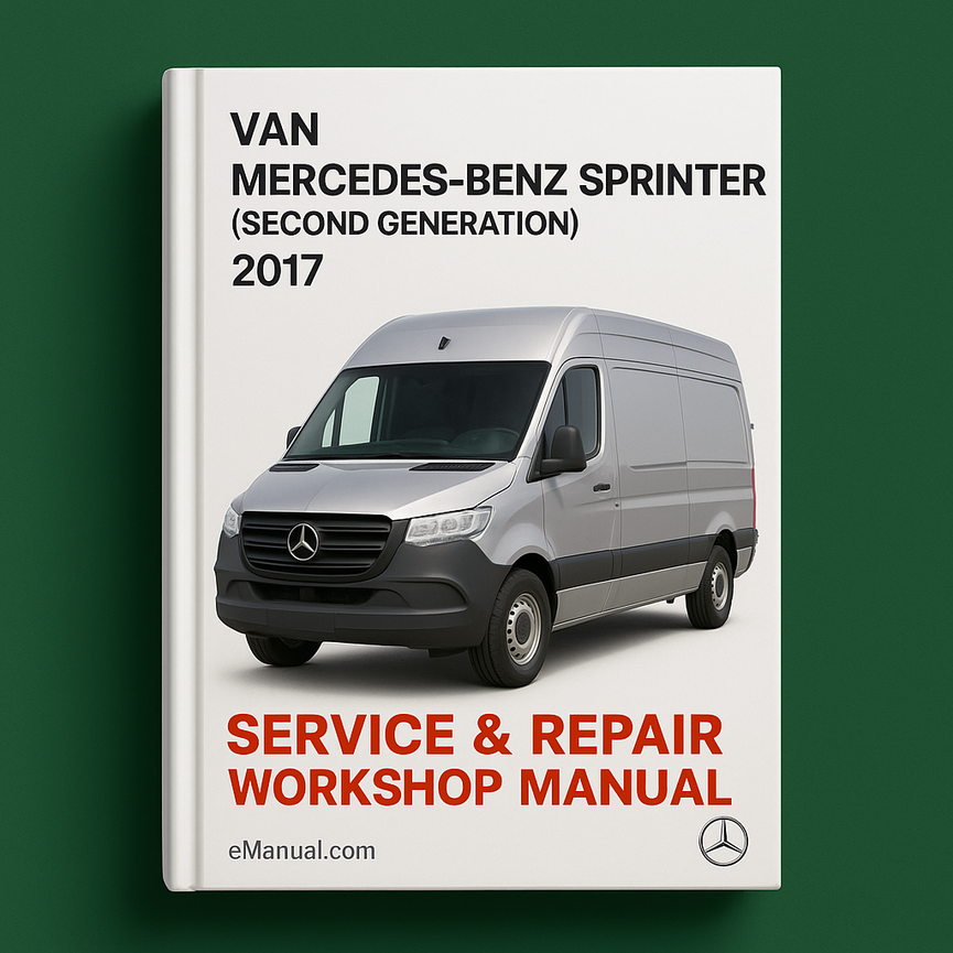 Mercedes Benz Sprinter (Second Generation) Van 2017 Service Repair Workshop Manual