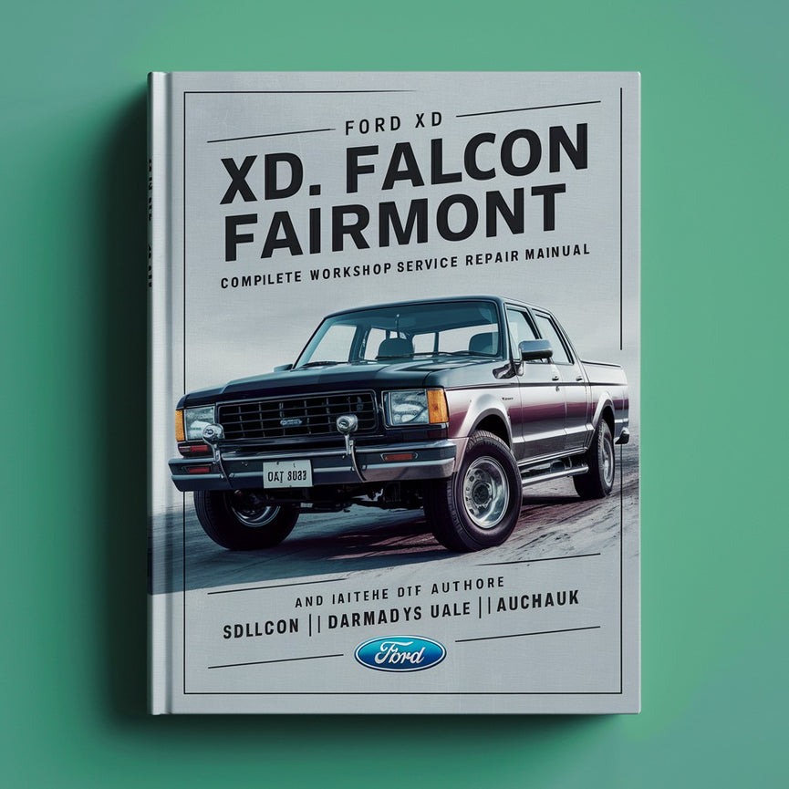 Manual completo de servicio y reparación del taller Ford XD Falcon Fairmont