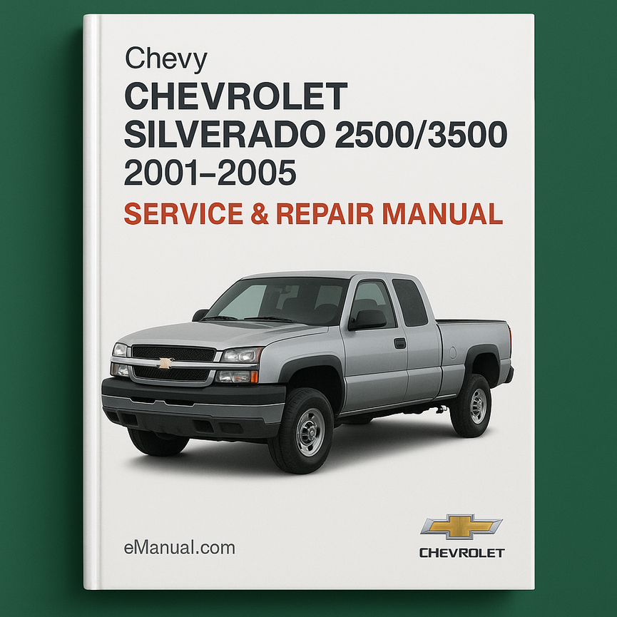 Chevy Chevrolet Silverado 2500/3500 Service Repair Manual 2001-2005