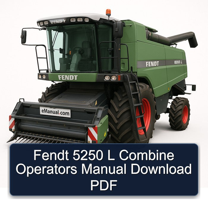 Fendt 5250 L Combine Operators Operator's Manual PDF