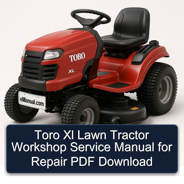 Toro XL Lawn Tractor Service Repair Workshop Manual PDF