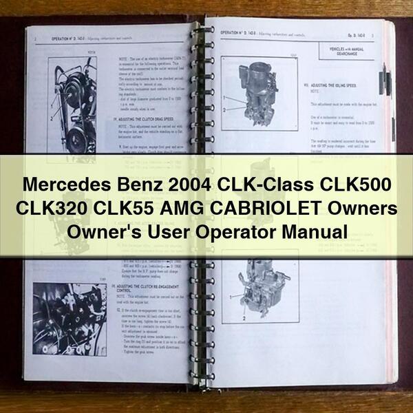 Mercedes Benz 2004 CLK-Class CLK500 CLK320 CLK55 AMG CABRIOLET Owners Owner's User Operator Manual