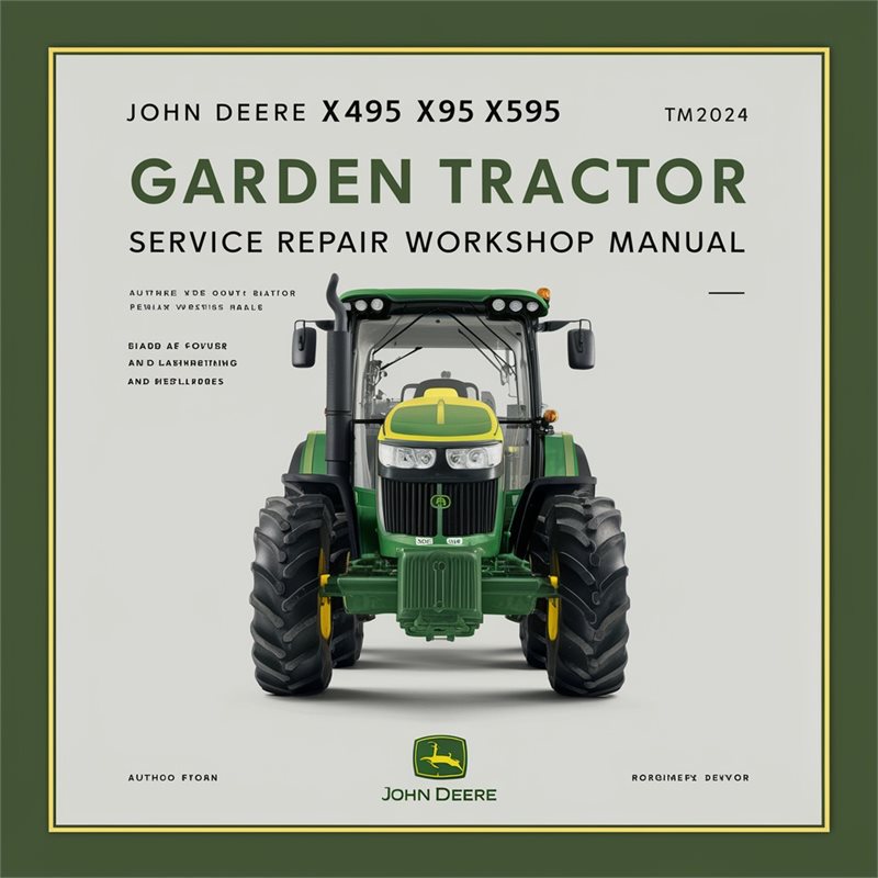 John Deere X495 X595 Garden Tractor TM2024 Service Repair Workshop Manual PDF