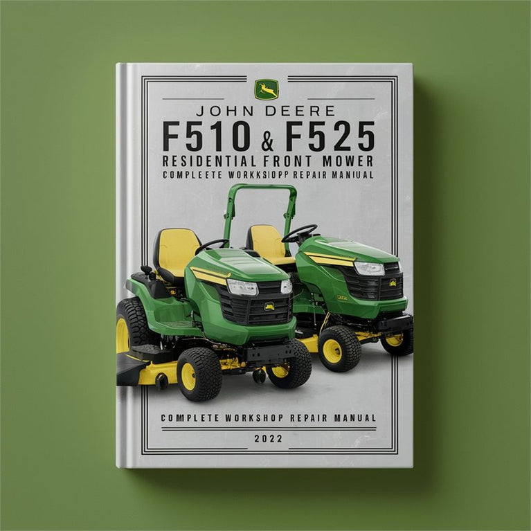 John Deere F510 & F525 Residential Front Mower Complete Workshop Service Repair Manual PDF
