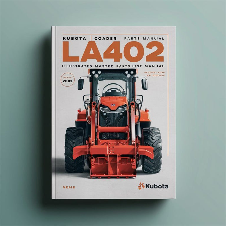 LA402 Kubota Loader Parts -illustrated Master -(best Available)-la 402 Loader- NOW Catalog PDF
