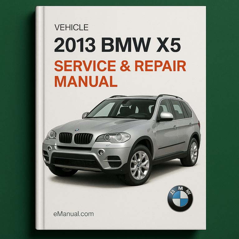 2013 BMW X5 Service- und Reparaturhandbuch