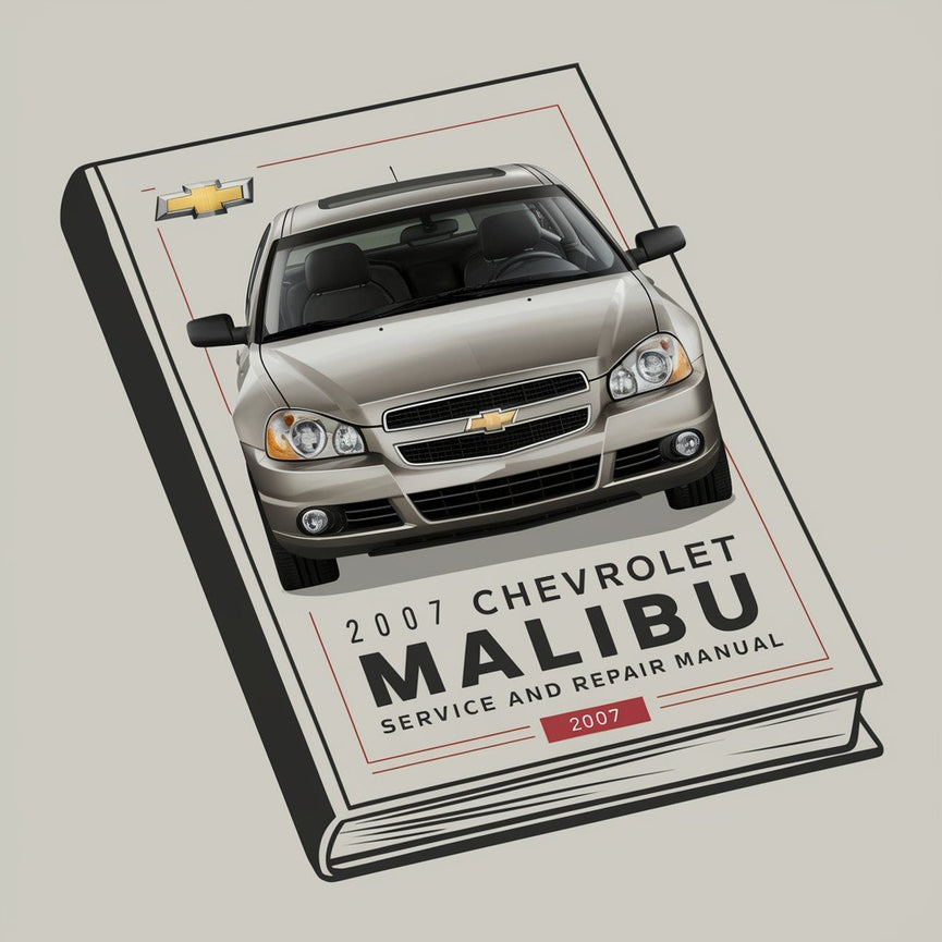 2007 Chevrolet Malibu Service- und Reparaturhandbuch