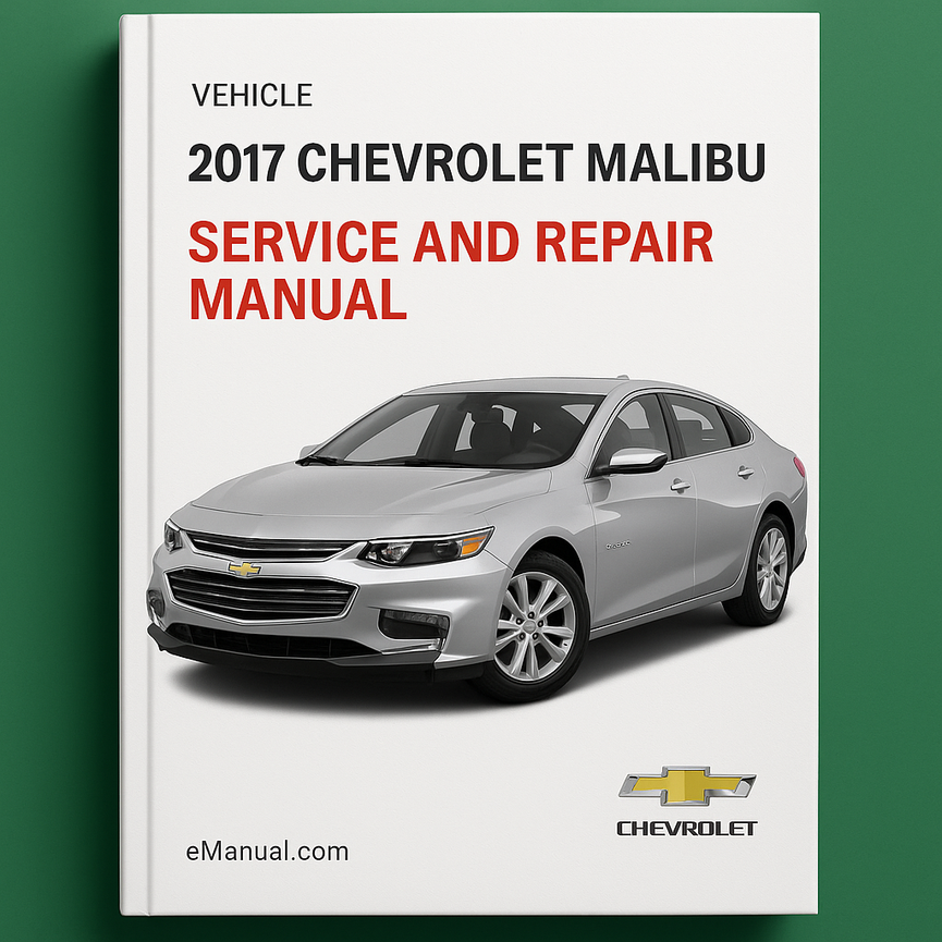 2017 Chevrolet Malibu Service and Repair Manual