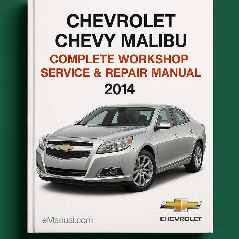 Chevrolet Chevy Malibu Complete Workshop Service Repair Manual 2014
