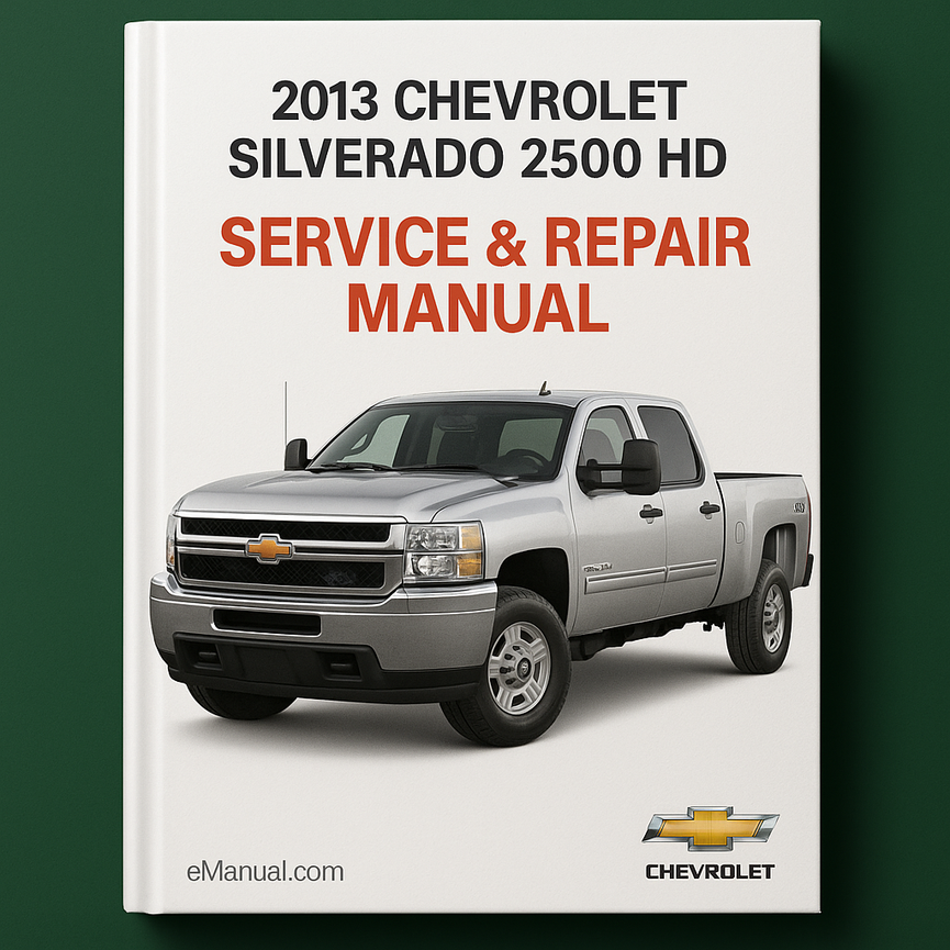 2013 Chevrolet Silverado 2500 HD Service & Repair Manual
