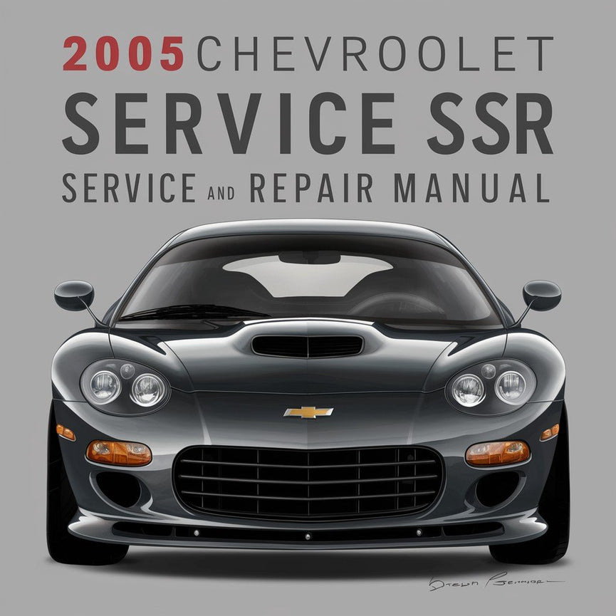 2005 Chevrolet SSR Service- und Reparaturhandbuch