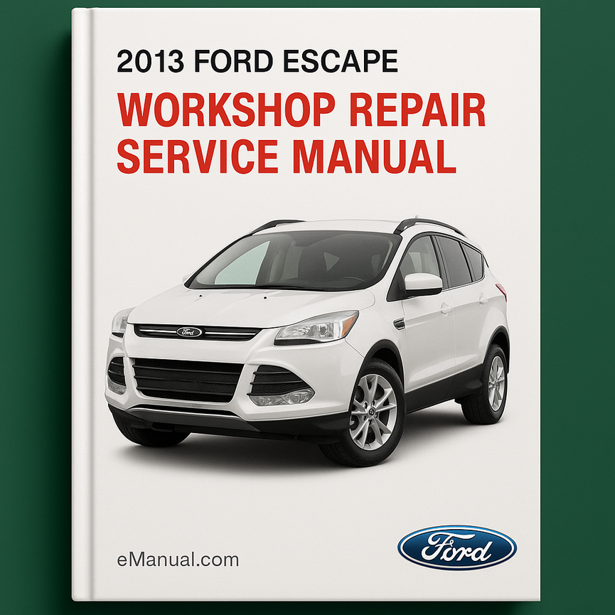 2013 Ford Escape Workshop Repair Service Manual-5 640 PAGES