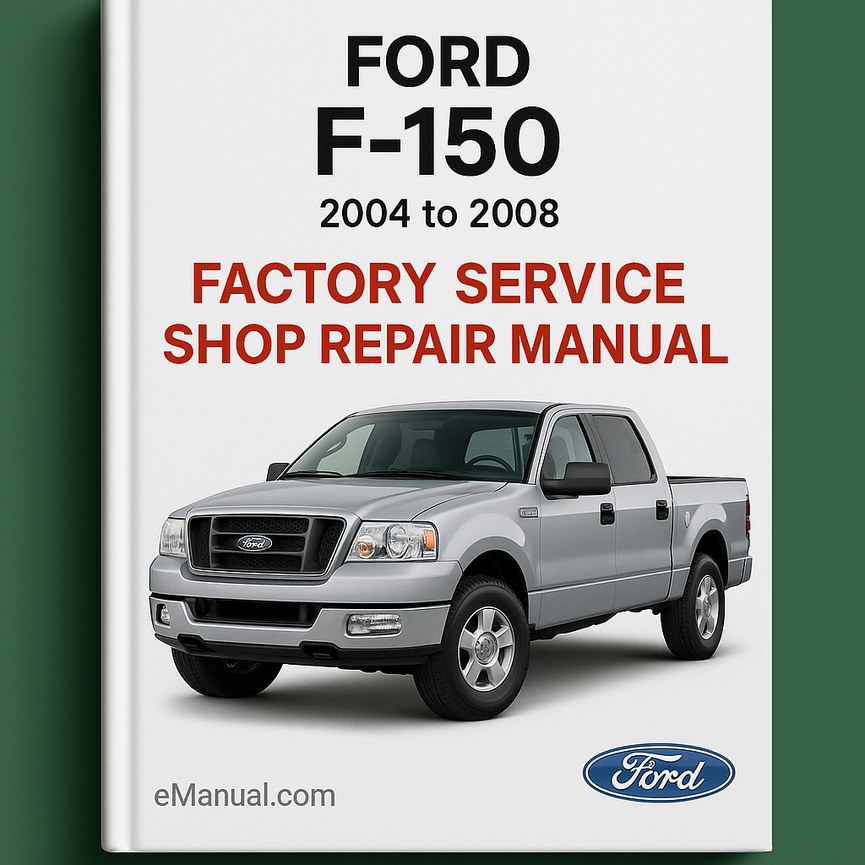 Ford F150 2004 to 2008 Factory Service SHop Repair Manual