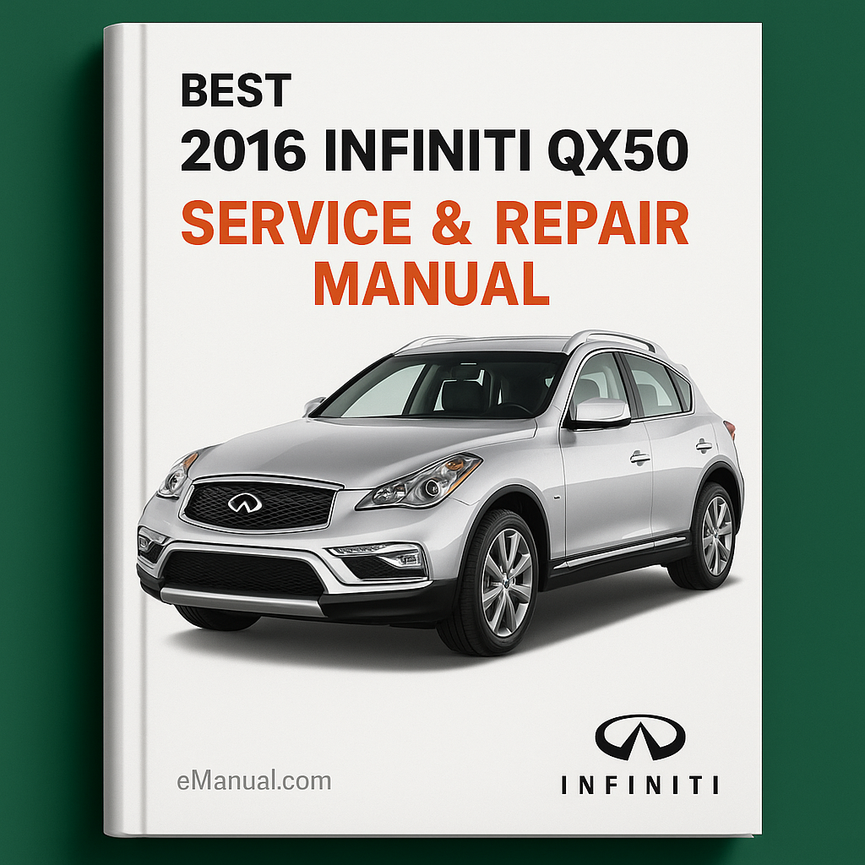 Best 2016 Infiniti QX50 Service Repair Manual