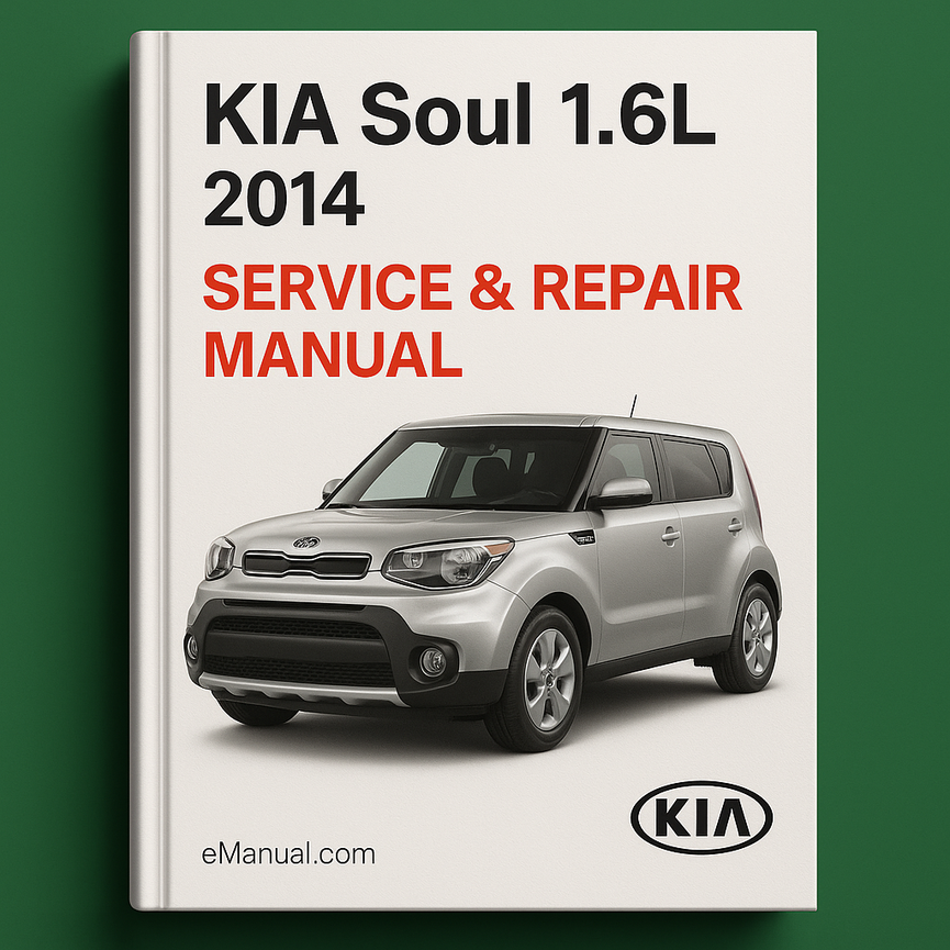KIA Soul 1.6L 2014 Service Repair Manual