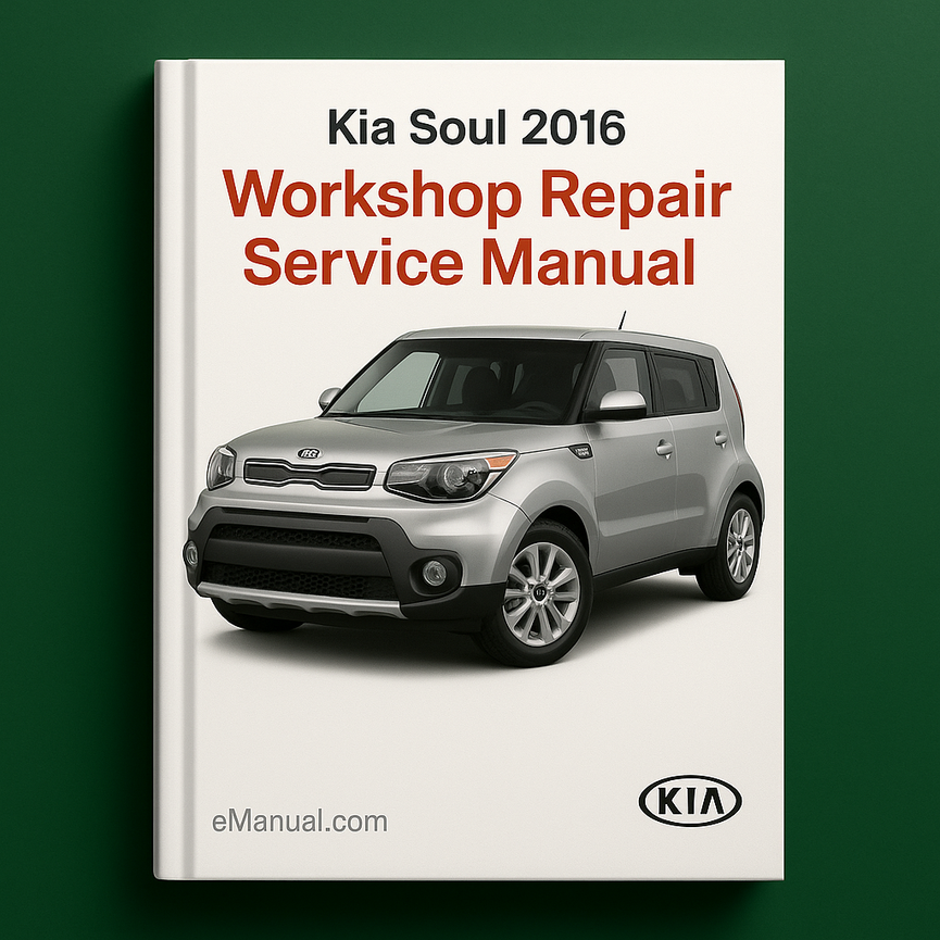 Kia Soul 2016 Workshop Repair Service Manual