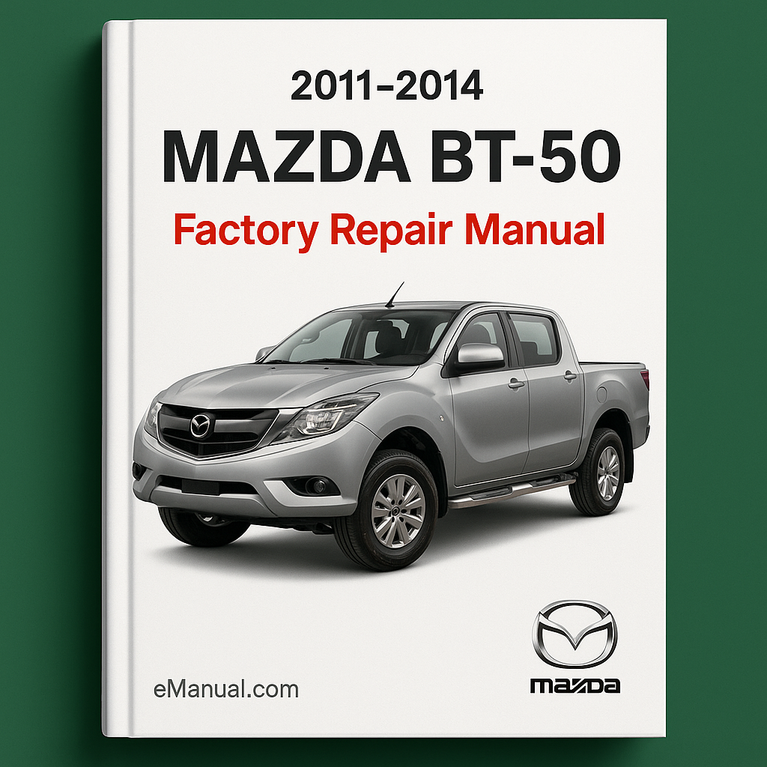 2011-2014 Mazda BT-50 Factory Repair Manual