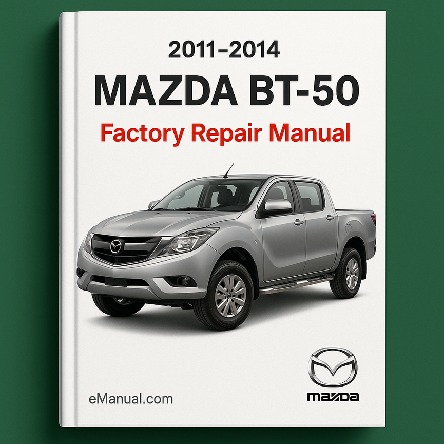 2011-2014 Mazda BT-50 Factory Repair Manual