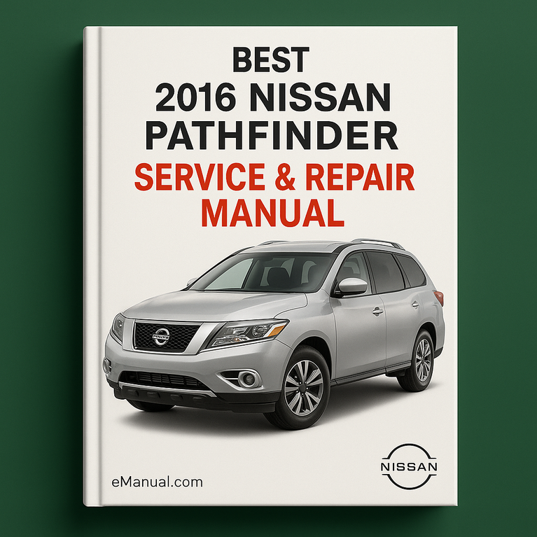 Best 2016 Nissan Pathfinder Service Repair Manual