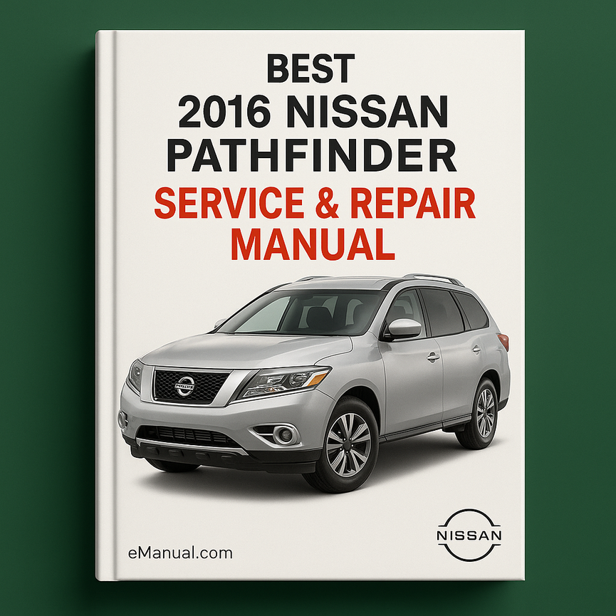 Best 2016 Nissan Pathfinder Service Repair Manual