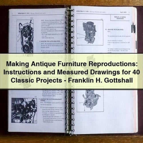 Franklin Making Antique Furniture Reproductions: Measured Drawings 40 Classic Projects - H. Gottshall Service Repair Workshop Manual PDF
