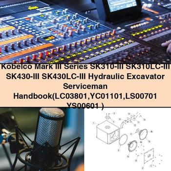 Kobelco Mark III Series SK310-III SK310LC-III SK430-III SK430LC-III Hydraulic Excavator Serviceman Handbook(LC03801 YC01101 LS00701 YS00601 )