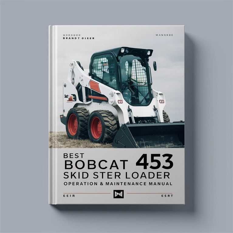 Best Bobcat 453 Skid Steer Loader Operation Service Repair Workshop Manual PDF