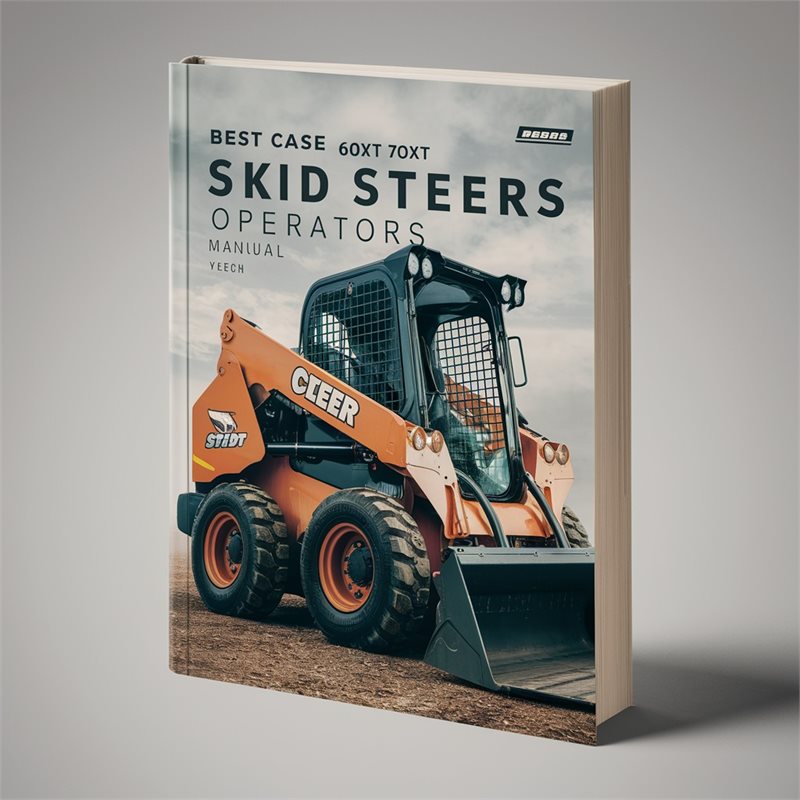 Best Case 60XT 70XT Skid Steers Operators Manual PDF