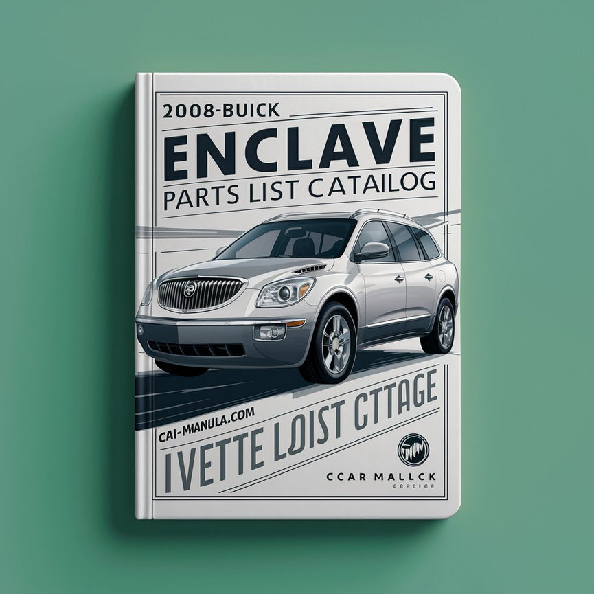 2008 - 2011 BUICK ENCLAVE Parts List Catalog