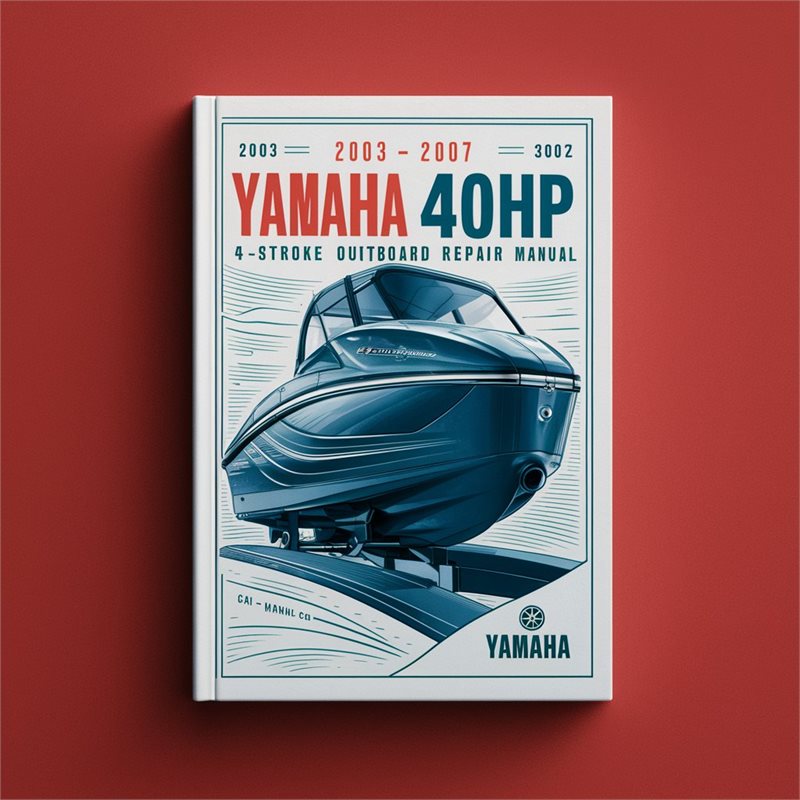 2005-2007 Yamaha 40HP 4-stroke Outboard Models Service Repair Workshop Manual PDF