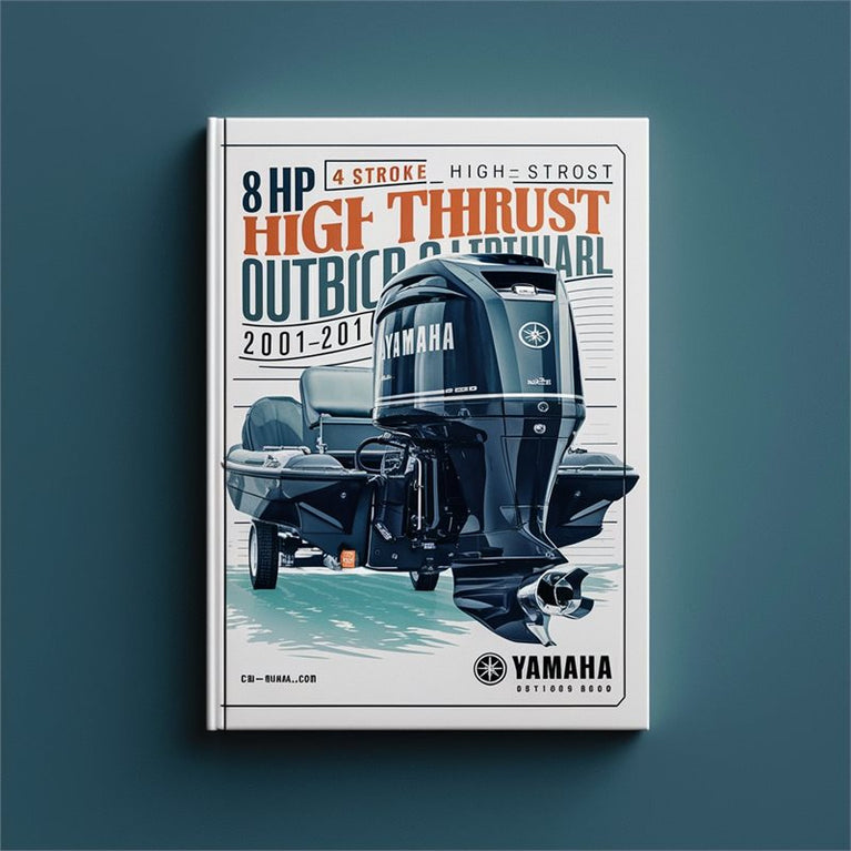 2001-2011 Yamaha 8HP 4 Stroke High Thrust Outboard - Shop Service Repair Workshop Manual PDF