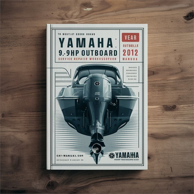 2012 Yamaha 9.9hp F9.9 Outboard Service Repair Workshop Manual PDF