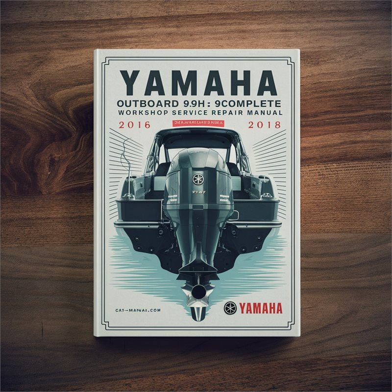 2016-2018 Yamaha F9.9 Outboard 9.9hp Service Repair Workshop Manual PDF