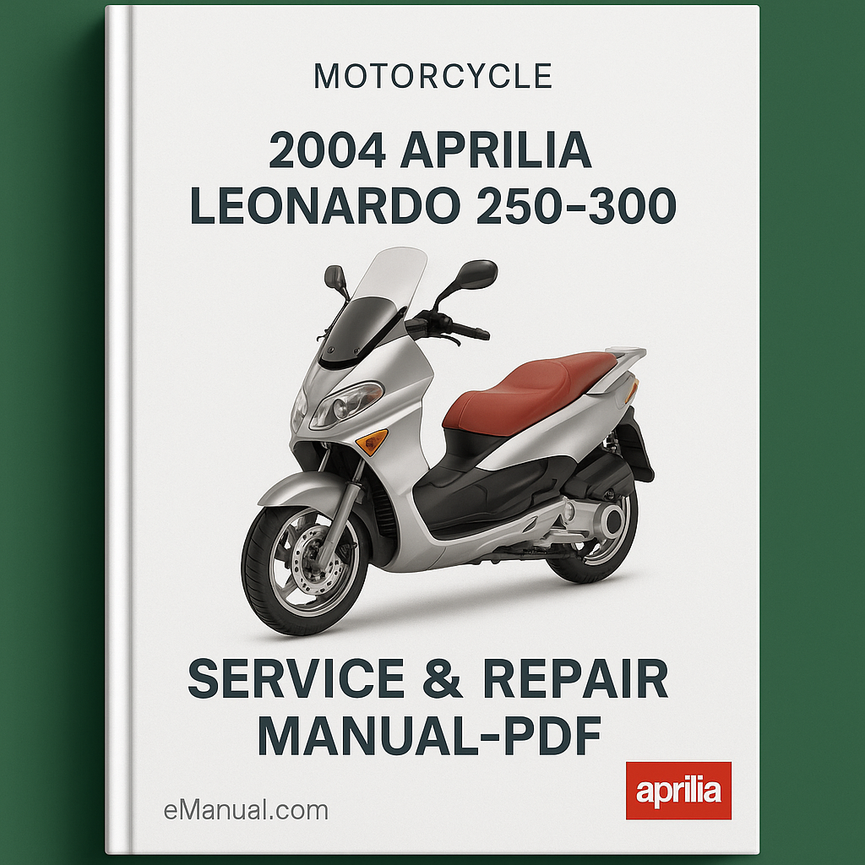 2004 APRILIA LEONARDO 250-300 Motorcycle Service & Repair Manual-PDF