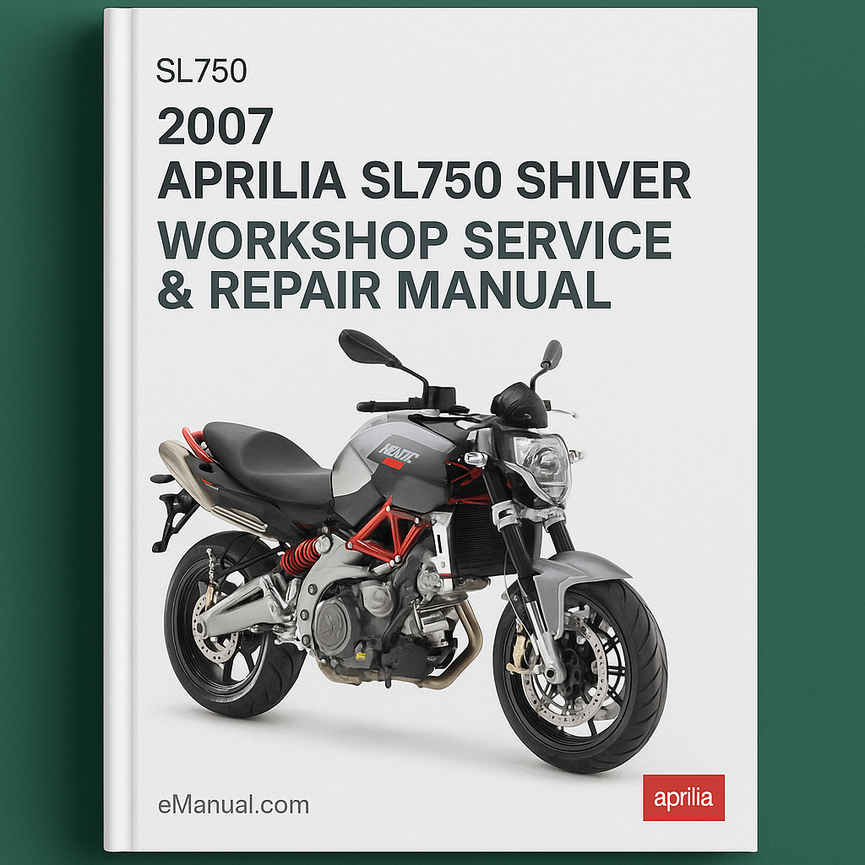 2007 Aprilia SL750 Shiver Workshop Service Repair Manual