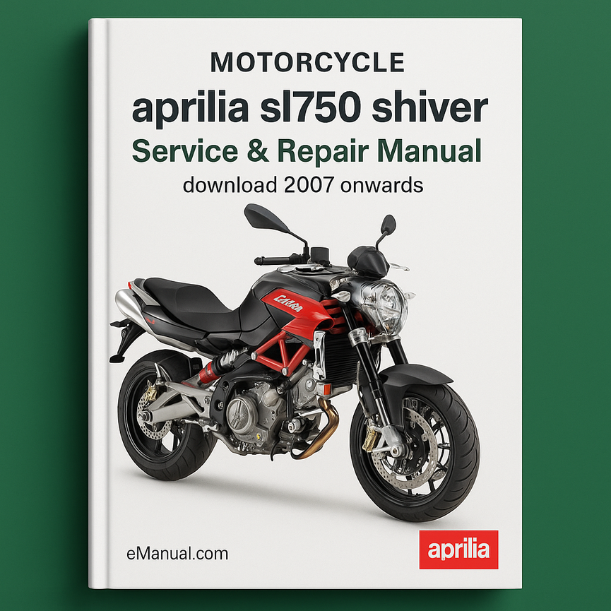 aprilia sl750 shiver Service Repair Manual download 2007 onwards