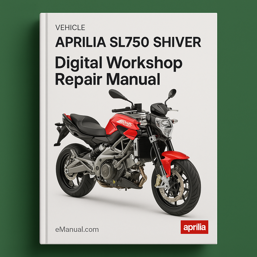 APRILIA SL750 SHIVER Digital Workshop Repair Manual