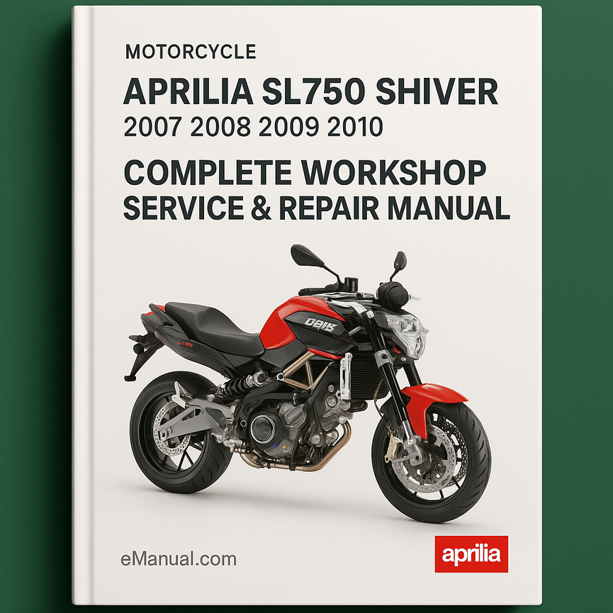 Aprilia SL750 Shiver Motorcycle Complete Workshop Service Repair Manual 2007 2008 2009 2010