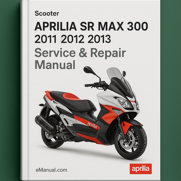 APRILIA SR MAX 300 2011 2012 2013 Service Repair Manual