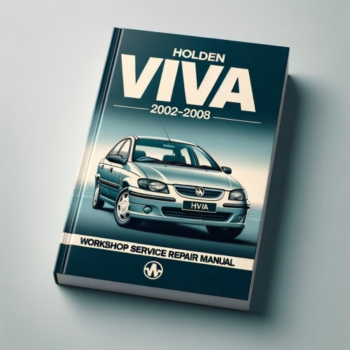 Holden Viva 2002-2008 Werkstatt-Service-Reparaturhandbuch