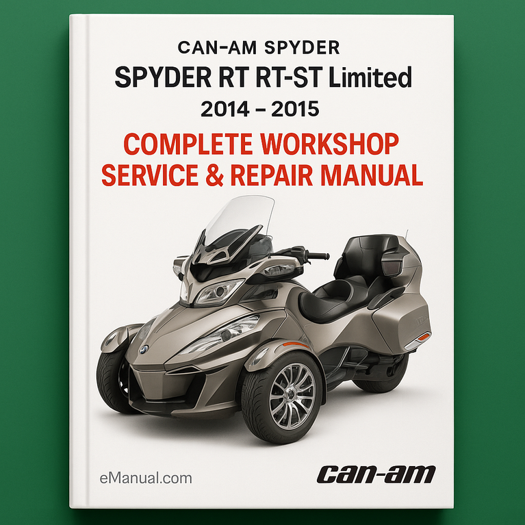 Can-Am Spyder RT RT S RT Limited Complete Workshop Service Repair Manual 2014 2015