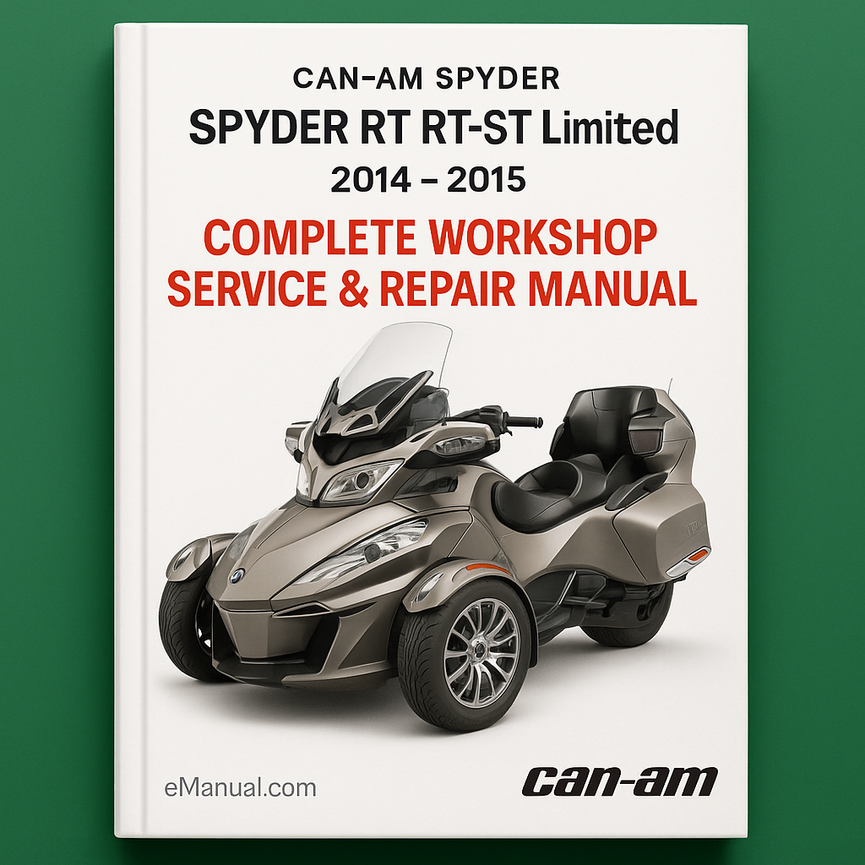 Can-Am Spyder RT RT S RT Limited Complete Workshop Service Repair Manual 2014 2015