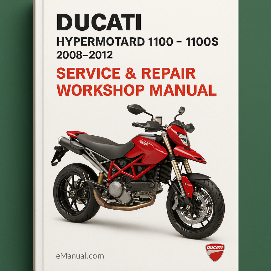Ducati HyperMotard 1100 1100S 2008-2012 Service Repair Workshop Manual