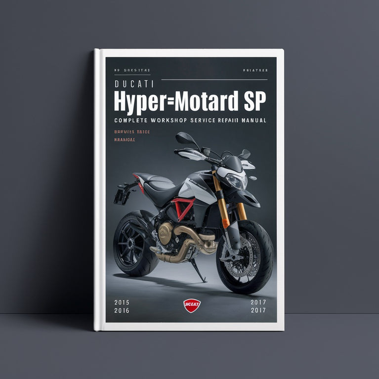 Ducati Hypermotard SP Motorrad Komplettes Werkstatthandbuch Service Reparatur 2015 2016 2017