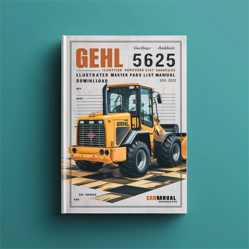 Gehl 5625 Skid Loader Illustrated Master (form No. 907221 Replaces 904267) Parts Catalog PDF