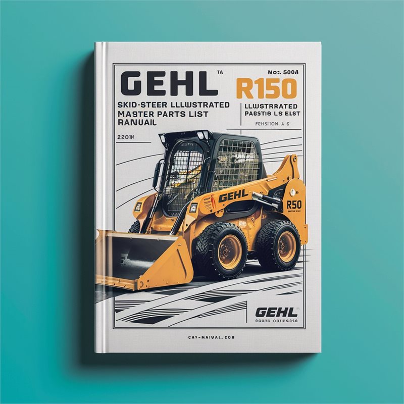 Gehl Model R150 SKID-STEER Loader Illustrated Master Parts Catalog PDF